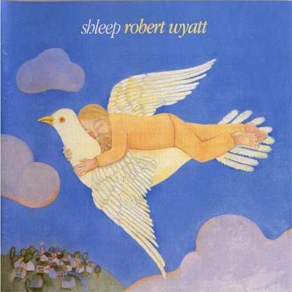 Robert WYATT shleep
